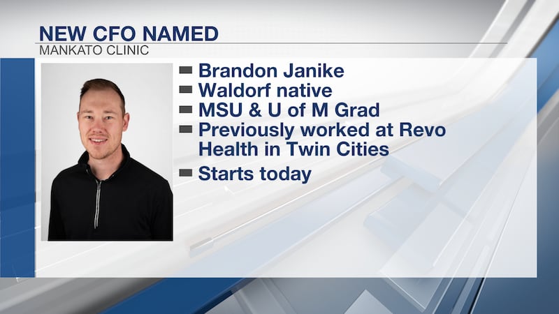 A Waldorf native has been named as the new chief financial officer of the Mankato Clinic.